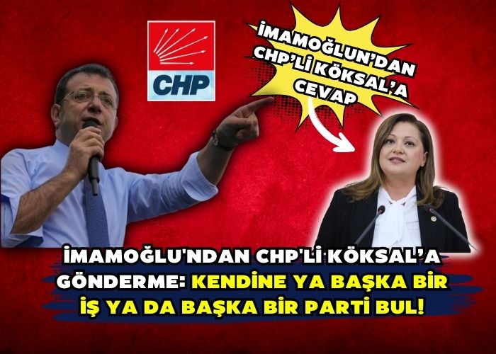 İmamoğlu'ndan CHP'li Köksal’a Cevap